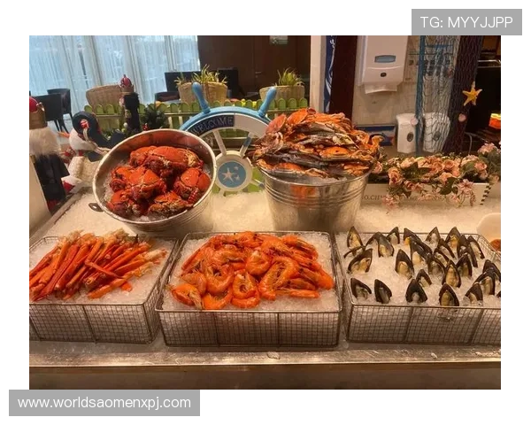 澳门上葡京自助餐最新菜单更新及特色菜品介绍满足你的多样美食需求